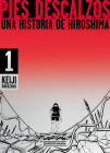 Pies descalzos: Una historia de Hiroshima / Barefoot Gen: A Cartoon Story of Hiroshima By Keiji Nakazawa Cover Image