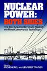 Nuclear Power: Both Sides: The Best Arguments For and Against the Most Controversial Technology By Michio Kaku (Editor), Jennifer Trainer (Editor) Cover Image