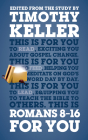 Romans 8 - 16 for You: For Reading, for Feeding, for Leading (God's Word for You) Cover Image