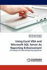 Using Excel VBA and Microsoft SQL Server As Reporting Enhancement By Gita Renata Rustandi, Richard Kumaradjaja Cover Image