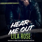 Hear Me Out Lib/E By Stephen Dexter (Read by), Larissa Gallagher (Read by), Lila Rose Cover Image