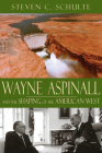 Wayne Aspinall and the Shaping of the American West By Steven C. Schulte Cover Image