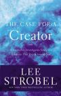 The Case for a Creator: A Journalist Investigates Scientific Evidence That Points Toward God (Case for ...) By Lee Strobel Cover Image