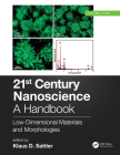 21st Century Nanoscience - A Handbook: Low-Dimensional Materials and Morphologies (Volume Four) By Klaus D. Sattler (Editor) Cover Image