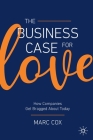 The Business Case for Love: How Companies Get Bragged about Today Cover Image