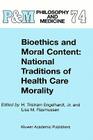 Bioethics and Moral Content: National Traditions of Health Care Morality: Papers Dedicated in Tribute to Kazumasa Hoshino Cover Image