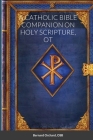 A Catholic Bible Companion on Holy Scripture, OT By Bernard Orchard Osb, Bro Smith Sgs (Editor) Cover Image
