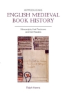 Introducing English Medieval Book History: Manuscripts, Their Producers and Their Readers (Exeter Medieval Texts and Studies Lup) By Ralph Hanna Cover Image