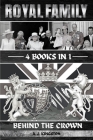 Royal Family: Behind The Crown By A. J. Kingston Cover Image
