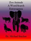 Zoo Animals: A Word Search Extravaganza Cover Image