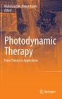 Photodynamic Therapy: From Theory to Application By Mahmoud H. Abdel-Kader (Editor) Cover Image