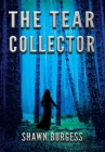 The Tear Collector By Shawn Burgess Cover Image