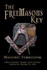 The Freemasons Key By Joseph Fort Newton, Michael R. Poll (Editor), Albert Mackey Cover Image