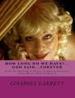 How Long Do we have...God Said...Forever?: Color Photos Edition? Book 2 By Ginadoll Garrett Cover Image