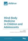 Mind-Body Medicine in Children and Adolescents Cover Image