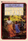 Freedom Train: The Story of Harriet Tubman Cover Image