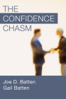 The Confidence Chasm By Joe D. Batten, Gail Batten Cover Image