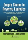 Supply Chains in Reverse Logistics: The Process Approach for Sustainability and Environmental Protection Cover Image