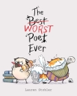 The Best Worst Poet Ever By Lauren Stohler, Lauren Stohler (Illustrator) Cover Image