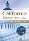 California Employment Law: An Employer's Guide: Revised and Updated for 2024 Cover Image