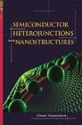 Semiconductor Heterojunctions and Nanostructures (Nanoscience & Technology) Cover Image