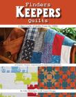 Finders Keepers Quilts: A Rare Cache of Quilts from the 1900s - 15 Projects - Historic, Reproduction & Modern Interpretations By Edie McGinnis Cover Image