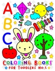 ABC Coloring Books for TODDLERS No.5: Alphabet coloring books for kids ages 2-4, Coloring books for kids ages 2-4, Jumbo coloring books for toddlers, By Salmon Sally Cover Image