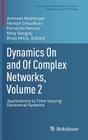 Dynamics on and of Complex Networks, Volume 2: Applications to Time-Varying Dynamical Systems (Modeling and Simulation in Science) By Animesh Mukherjee (Editor), Monojit Choudhury (Editor), Fernando Peruani (Editor) Cover Image