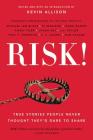 RISK!: True Stories People Never Thought They'd Dare to Share By Kevin Allison (Editor) Cover Image