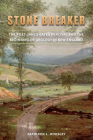 Stone Breaker: The Poet James Gates Percival and the Beginning of Geology in New England (Driftless Connecticut Series & Garnet Books) By Kathleen L. Housley Cover Image