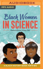 Black Women in Science: A Black History Book for Kids By Kimberly Brown Pellum, Joniece Abbott-Pratt (Read by) Cover Image