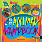 The Wise Animal Handbook Missouri (Arcadia Kids) By Kate B. Jerome Cover Image