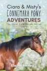 Ciara & Misty's Connemara Pony Adventures The Coral Cove Horses Series Collection - Books 1 to 3 By Elaine Heney Cover Image