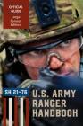 Ranger Handbook (Large Format Edition): The Official U.S. Army Ranger Handbook Sh21-76, Revised February 2011 By Ranger Training Brigade, U. S. Army Infantry, U. S. Department of the Army Cover Image