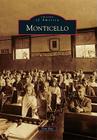Monticello (Images of America (Arcadia Publishing)) Cover Image