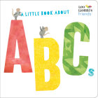 A Little Book About ABCs (Leo Lionni's Friends) Cover Image