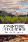 Adventures in Friendship By David Grayson Cover Image