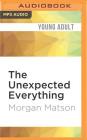 The Unexpected Everything By Morgan Matson, Bailey Carr (Read by) Cover Image