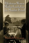 Palestinian Women and Muslim Family Law in the Mandate Period (Gender) By Elizabeth Brownson Cover Image