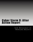 Cyber Storm V: After Action Report By U. S. Department of Homeland Security Cover Image