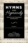 Hymns and Hymnody: Historical and Theological Introductions, Volume 3 By Mark A. Lamport (Editor), Benjamin K. Forrest (Editor), Vernon M. Whaley (Editor) Cover Image