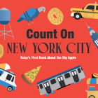 Count on New York City: Baby's First Book about the Big Apple Cover Image