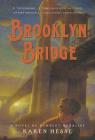 Brooklyn Bridge: A Novel By Karen Hesse, Chris Sheban (Illustrator) Cover Image