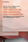 Ost-westliche Erfahrungen der Modernität (Chinese-Western Discourse #6) By Michael Jaeger (Editor), Mingchao Mao (Editor), Benjamin Langer (Editor) Cover Image