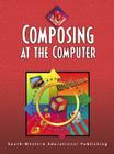 Composing at the Computer: 10-Hour Series (10 Hour (South-Western)) Cover Image
