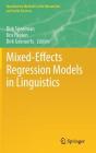 Mixed-Effects Regression Models in Linguistics (Quantitative Methods in the Humanities and Social Sciences) By Dirk Speelman (Editor), Kris Heylen (Editor), Dirk Geeraerts (Editor) Cover Image