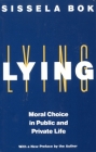 Lying: Moral Choice in Public and Private Life By Sissela Bok Cover Image