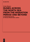 Runes Across the North Sea from the Migration Period and Beyond: An Annotated Edition of the Old Frisian Runic Corpus Cover Image