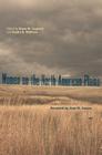 Women on the North American Plains (Plains Histories) By Renee M. Laegreid (Editor), Sandra K. Mathews (Editor), Joan M. Jensen (Foreword by) Cover Image