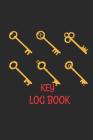 Key Log Book: Key Control Log Book: Key Checkout System, Key Log Sign Out Sheet, Key Inventory Sheet, Key Register Log Book Format By Loera Publishing LLC Cover Image